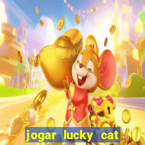 jogar lucky cat modo demo